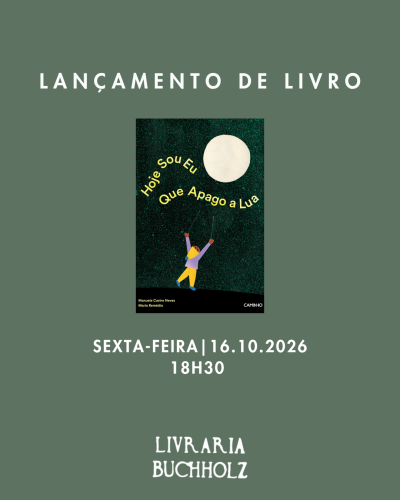 Lançamento de «Hoje Sou Eu Que Apago a Lua»