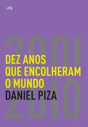 Capa do artigo Dez anos que encolheram o mundo: 2001-20