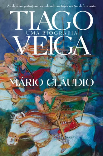 Capa do artigo Tiago Veiga - Uma Biografia