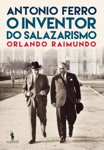 Capa do artigo António Ferro: O Inventor do Salazarismo