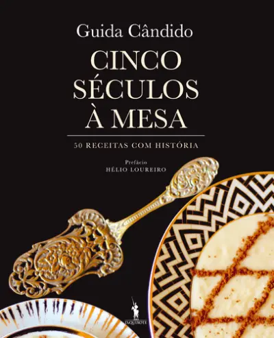 Cinco Séculos à Mesa - (Imagem 2 de 2)
