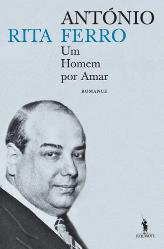 Capa do artigo António Ferro: Um Homem por Amar