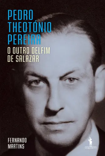 Capa do artigo Pedro Theotónio Pereira: O Outro Delfim