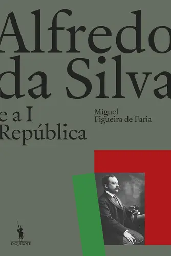 Alfredo da Silva e a I República - (Imagem 1 de 1)