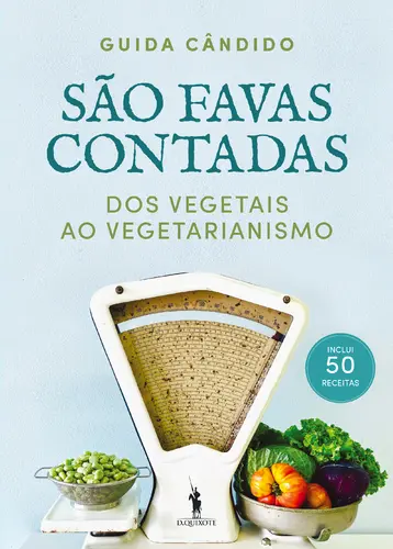 Capa do artigo São Favas Contadas: Dos Vegetais ao Vegetarianismo