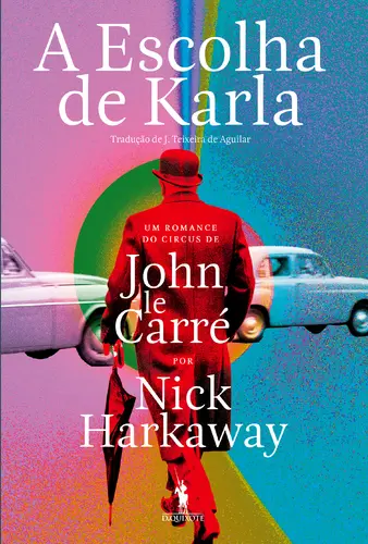 Capa do artigo A Escolha de Karla: Um Romance do Circus de John le Carré