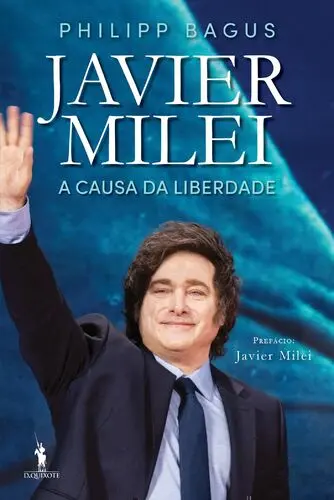 Capa do artigo Javier Milei–A Causa da Liberdade