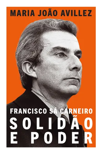 Capa do artigo Francisco Sá Carneiro - Solidão e