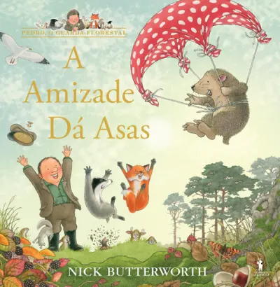 Capa do artigo Pedro: O Guarda-Florestal - A Amizade Dá Asas