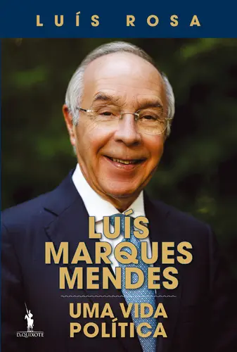 Capa do artigo Luís Marques Mendes – Uma Vida Política
