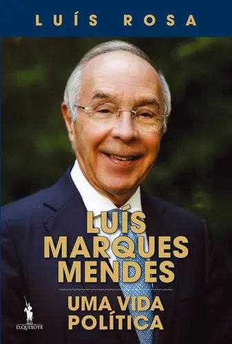 Capa do artigo Luís Marques Mendes – Uma Vida Po
