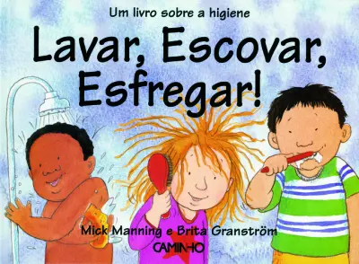 Capa do artigo Lavar, Escovar, Esfregar!