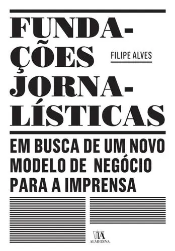Capa do artigo Fundações Jornalísticas: em busca de um