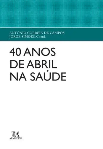 Capa do artigo 40 Anos de Abril na Saúde
