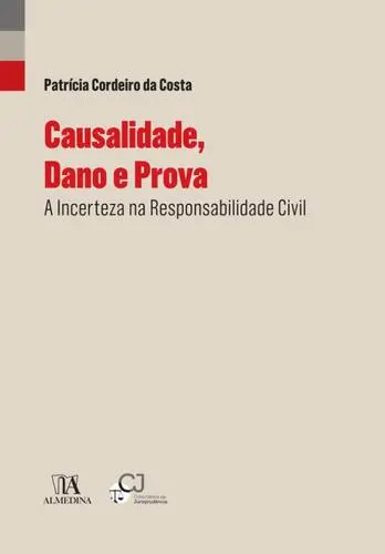 Capa do artigo Causalidade, Dano e Prova - A Incerteza