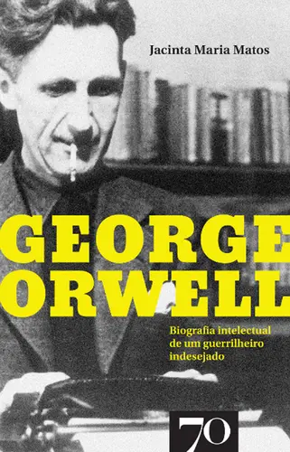 Capa do artigo George Orwell - Biografia intelectual de