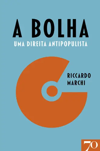 Capa do artigo A Bolha - Uma Direita Antipopulista come