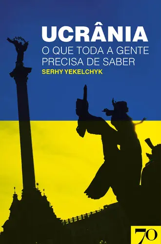 Capa do artigo Ucrânia - O Que Toda a Gente Precisa de