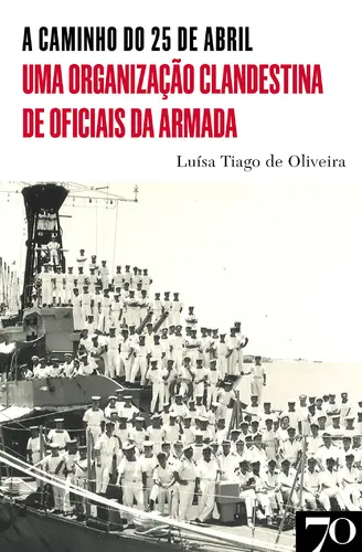 Capa do artigo A Caminho do 25 de Abril - Uma Organizaç