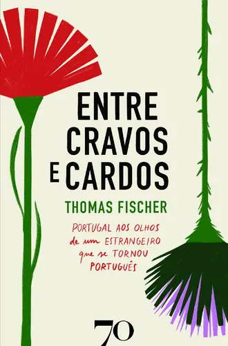 Capa do artigo Entre Cravos e Cardos - Portugal aos Olh