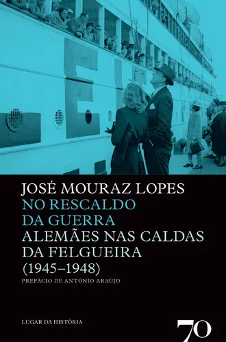 Capa do artigo No Rescaldo da Guerra - Alemães nas Cald