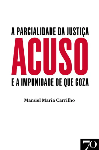 Capa do artigo Acuso - A Parcialidade da Justiça e a Im