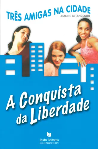 Capa do artigo 3 Amigas - A Conquista Da Liberdade