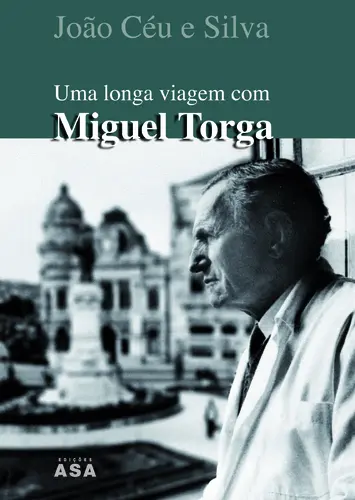 Capa do artigo Uma Longa Viagem Com Miguel Torga