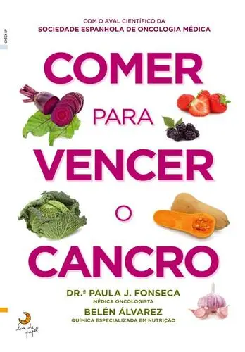 Capa do artigo Comer Para Vencer o Cancro