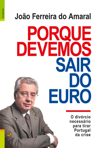 Capa do artigo Porque Devemos Sair do Euro