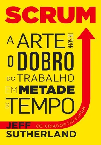 Capa do artigo Scrum, a arte de fazer o dobro do trabal