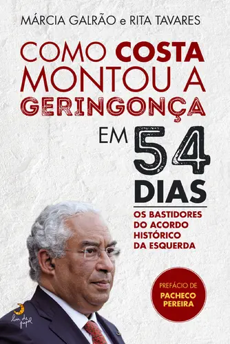 Capa do artigo Como Costa Montou a Geringonça em 54 Dia