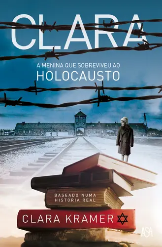 Capa do artigo CLARA - A Menina q sobreviveu Holocausto