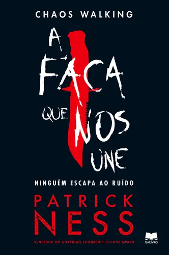 Capa do artigo Chaos Walking -A Faca Que Nos Une