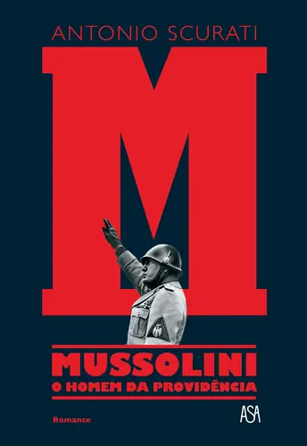 Capa do artigo M - Mussolini - O homem da providência