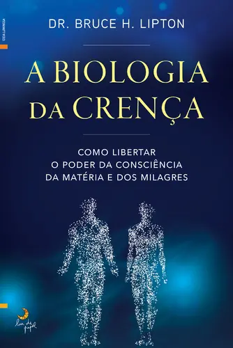 Capa do artigo A Biologia da Crença