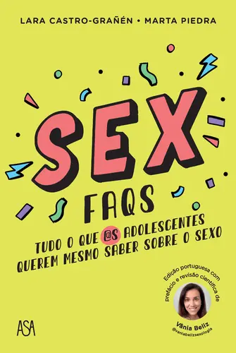 Capa do artigo SEX FAQS - Tudo o que @s adolescentes qu