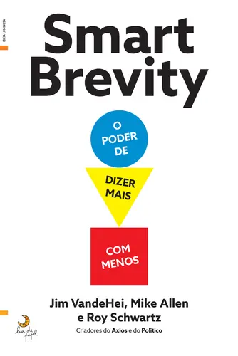 Capa do artigo Smart Brevity - o poder de dizer mais co
