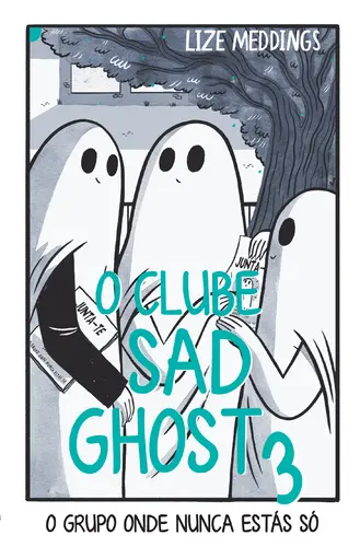 Capa do artigo O Clube Sad Ghost: O Grupo Onde Nunca Estás Só