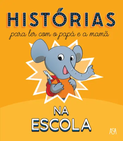 Capa do artigo Histórias Ler com Papá e Mamã 1: Escola