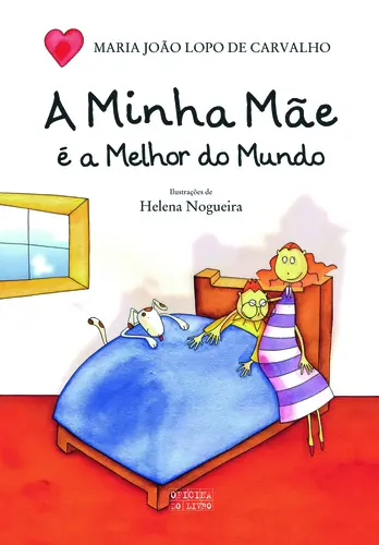 Capa do artigo A Minha Mãe É A Melhor Do Mundo