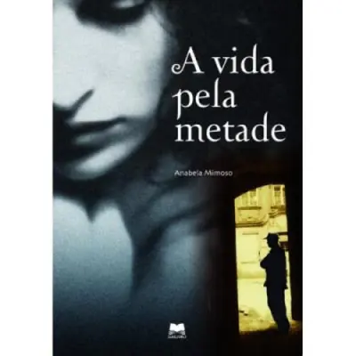 A Vida Pela Metade - (Imagem 2 de 2)