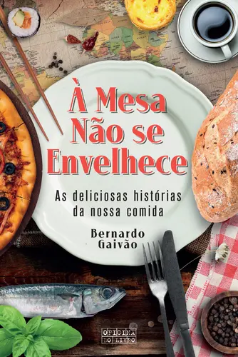 Capa do artigo À Mesa Não Se Envelhece