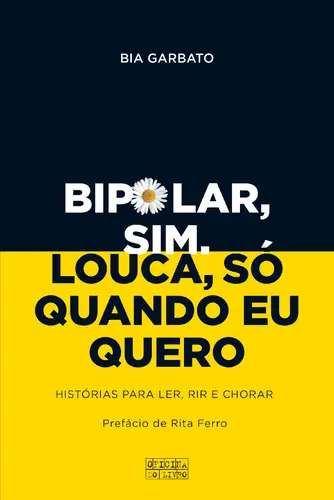 Capa do artigo Bipolar, Sim. Louca, Só Quando Eu Quero