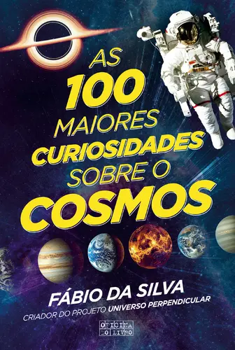 Capa do artigo As 100 Maiores Curiosidades sobre o Cosmos