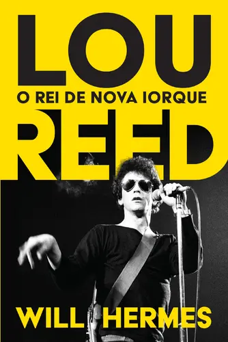 Capa do artigo Lou Reed: O Rei de Nova Iorque