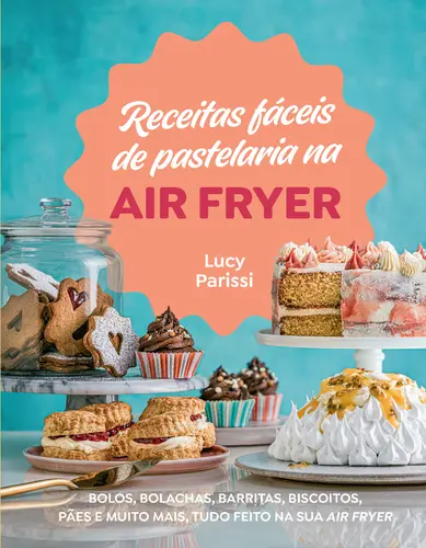Capa do artigo Receitas Fáceis de Pastelaria na Air Fryer