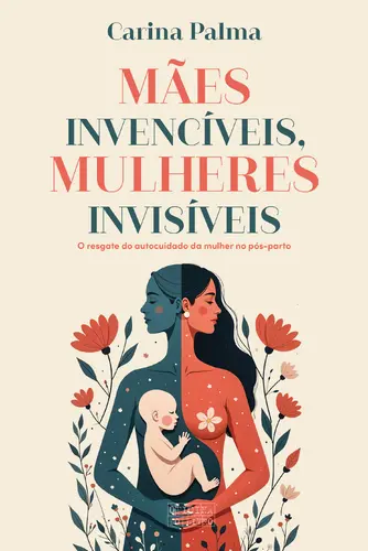 Capa do artigo Mães Invencíveis Mulheres Invisíveis