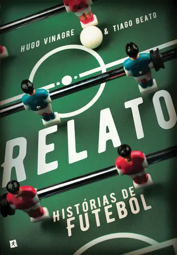 Capa do artigo Relato - Histórias de Futebol