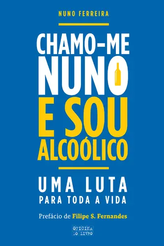 Capa do artigo Chamo-me Nuno e sou alcoólico